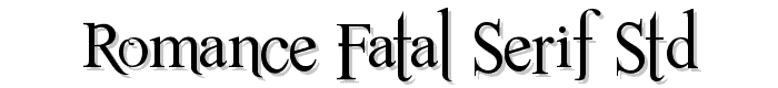 Romance Fatal Serif Std font